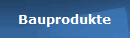 Bauprodukte